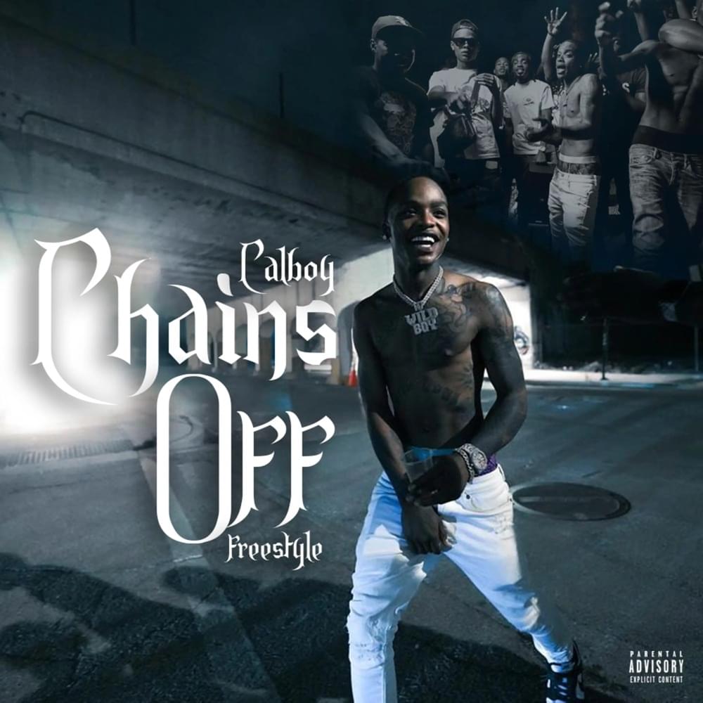 Album cover art for "Chains off (Freestyle)" by Calboy