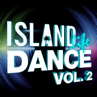 Cover image for Island Life Dance, Vol. 2