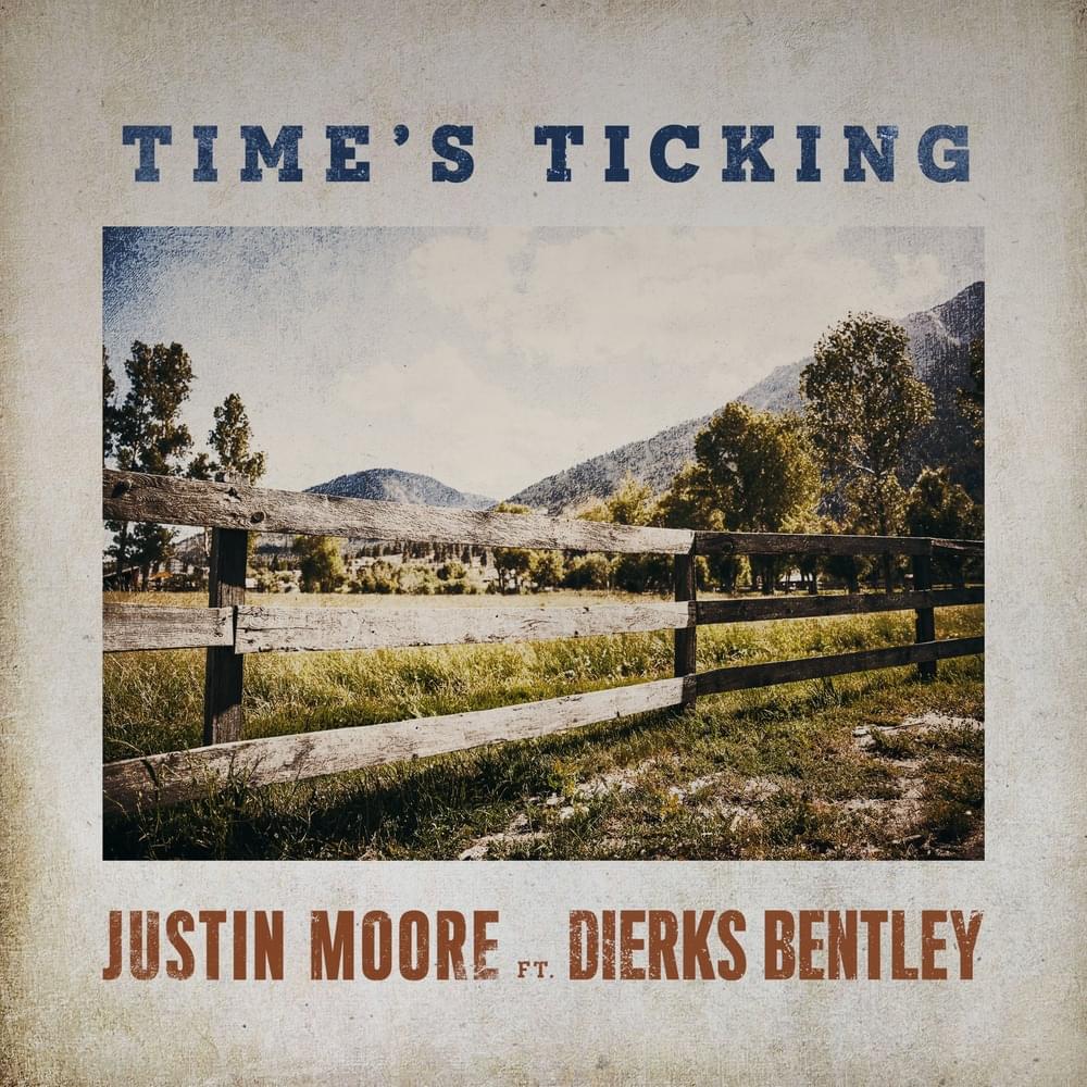 Album cover art for "Time’s Ticking" by Justin Moore & Dierks Bentley