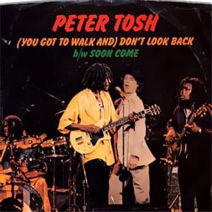 Album cover art for "(You Gotta Walk) Don’t Look Back" by Peter Tosh