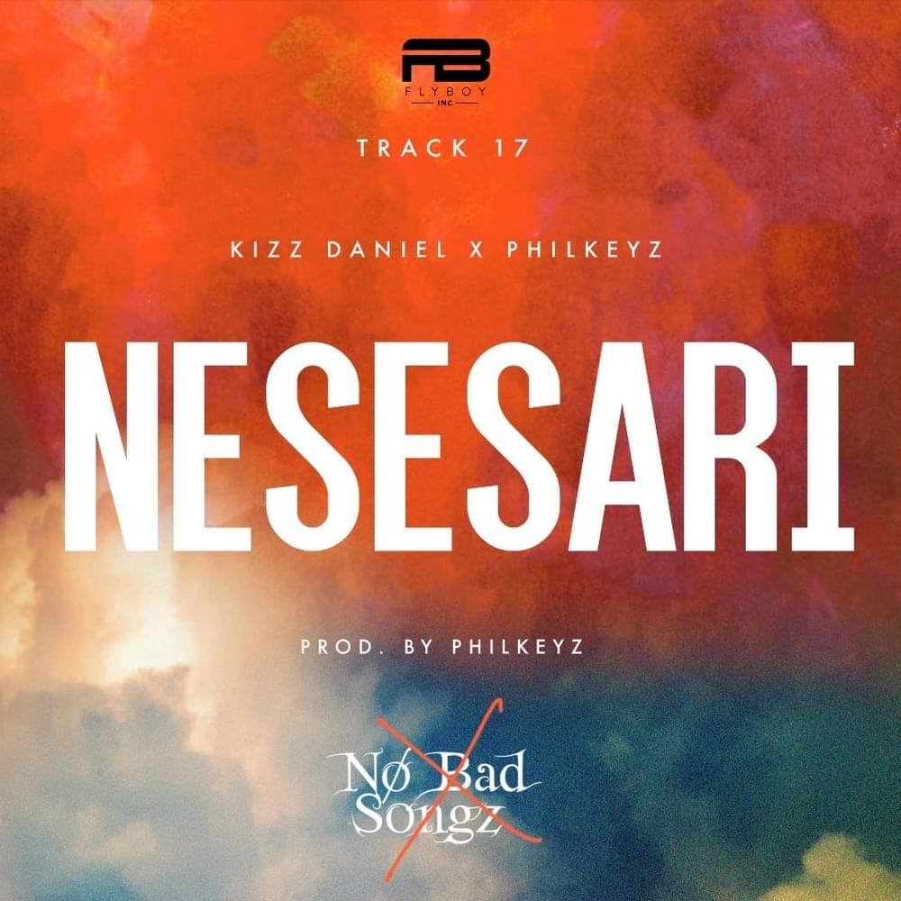 Album cover art for "Nesesari" by Kizz Daniel & Philkeyz