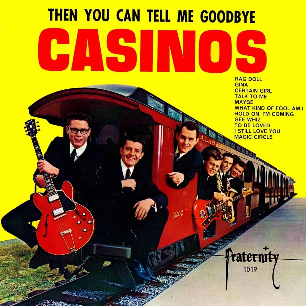 Album cover art for "Then You Can Tell Me Goodbye" by The Casinos (Soul Group)