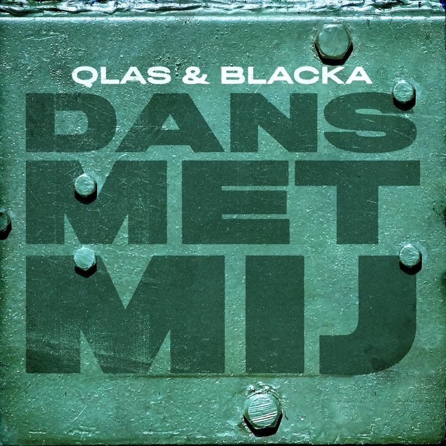 Album cover art for "Dans Met Mij" by Qlas & Blacka