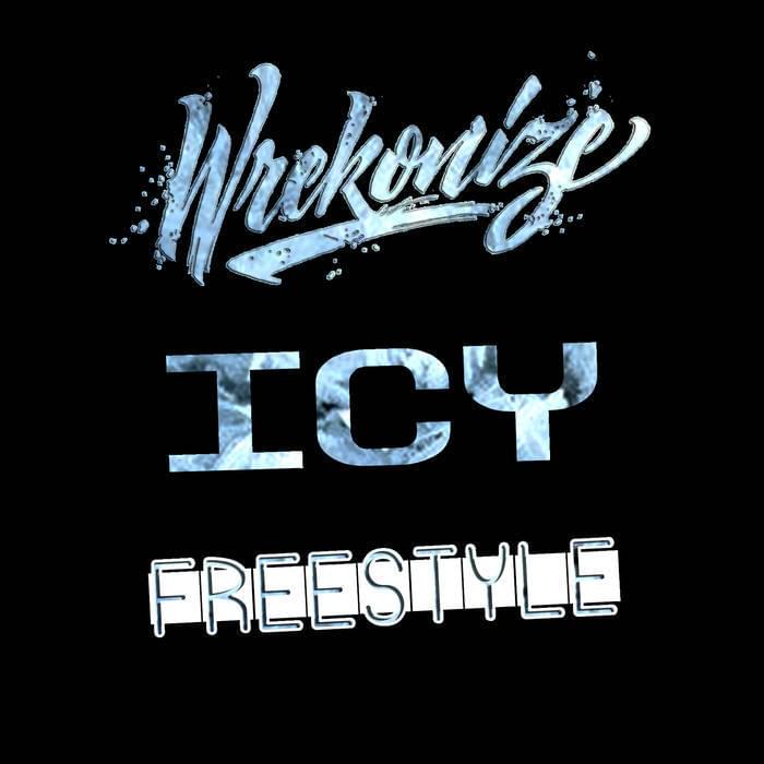 Album cover art for "Icy (Freestyle)" by Wrekonize