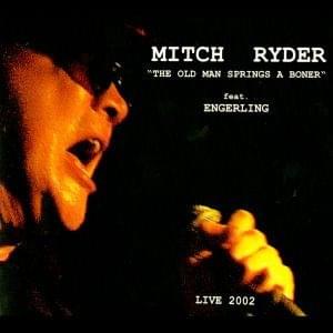 Cover image for “The Old Man Springs the Boner” Live 2002