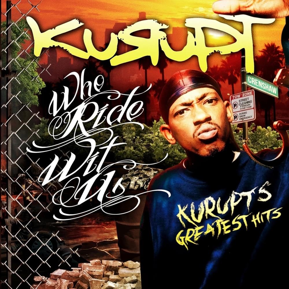 Cover image for Who Ride Wit Us: Kurupt’s Greatest Hits