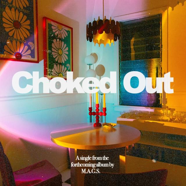 Album cover art for "Choked Out" by M.A.G.S.