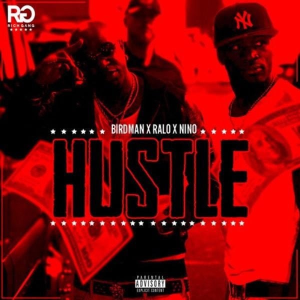 Album cover art for "Hustle (Rich Gang)" by Birdman & Neno Calvin & Ralo