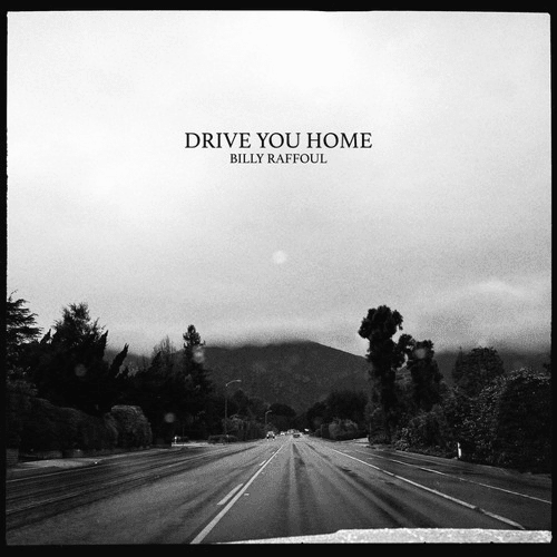 Album cover art for "Drive You Home" by Billy Raffoul