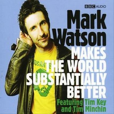 Cover image for Mark Watson Makes the World Substantially Better