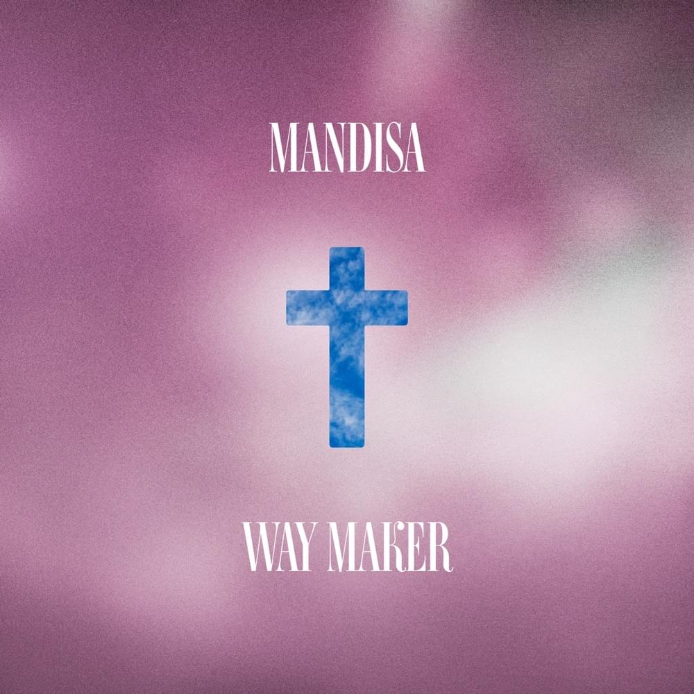 Album cover art for "Way Maker" by Mandisa