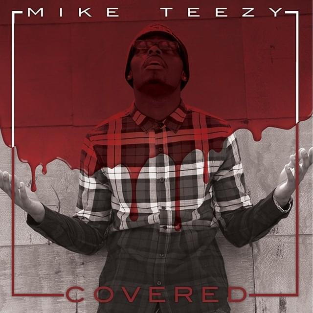 Covered by Mike Teezy