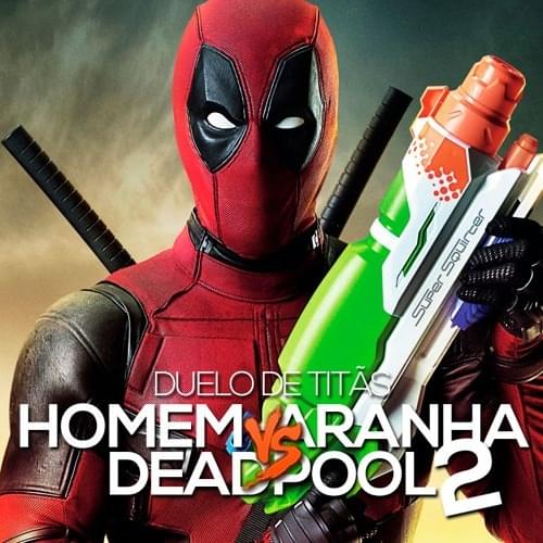 Album cover art for "Homem-Aranha VS. Deadpool 2" by 7 Minutoz