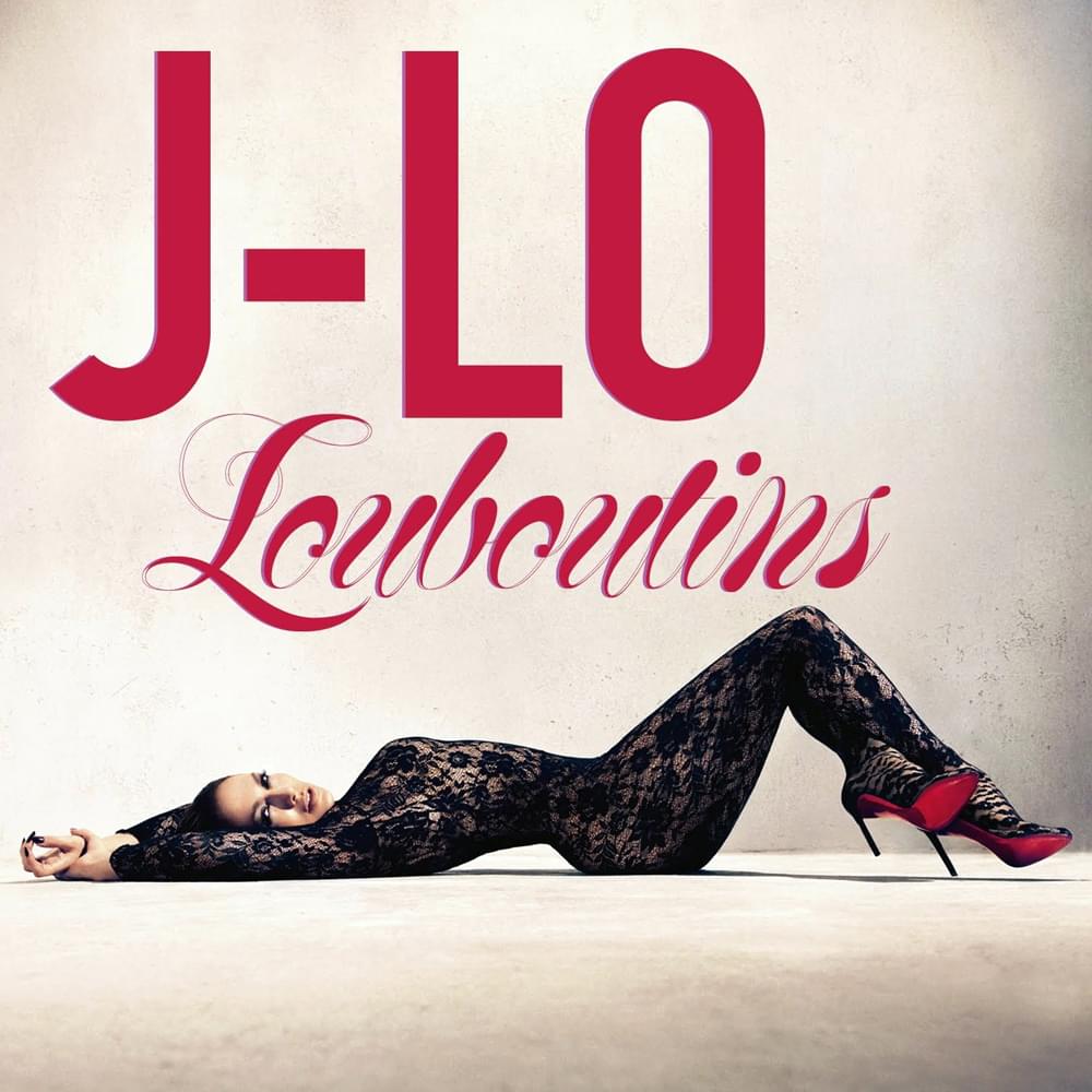 Album cover art for "Louboutins" by Jennifer Lopez