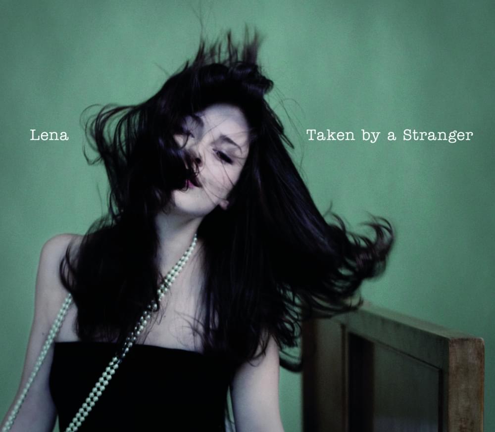 Album cover art for "Taken by a Stranger (Single version)" by Lena