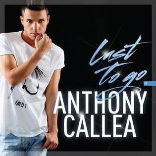 I Don’t Care What You Say by Anthony Callea