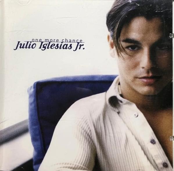 Album cover art for "One More Chance" by Julio Iglesias Jr.