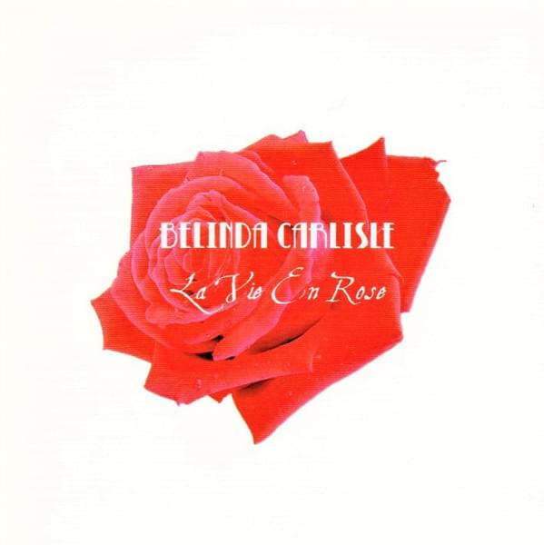 Album cover art for "La vie en rose" by Belinda Carlisle