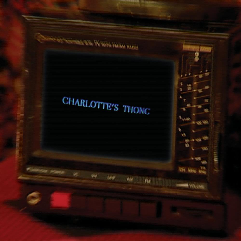 Charlotte’s Thong by Connan Mockasin