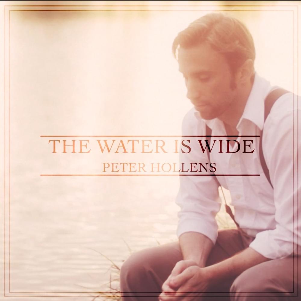 Album cover art for "The Water is Wide" by Peter Hollens