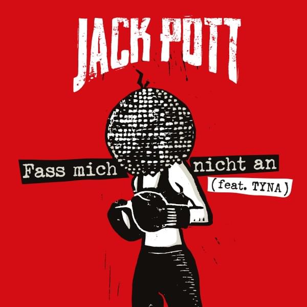 Fass mich nicht an by Jack Pott (Band)