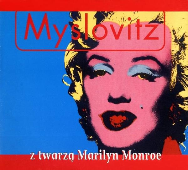 Album cover art for "Z twarzą Marilyn Monroe" by Myslovitz