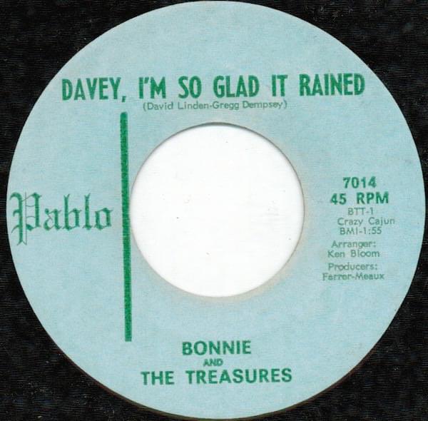 Davey, I’m So Glad It Rained by Bonnie and The Treasures