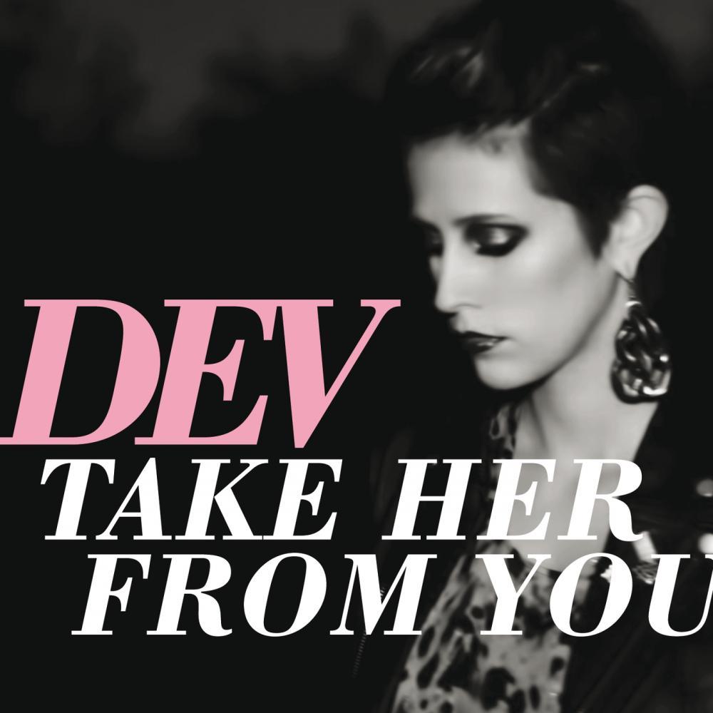 Album cover art for "Take Her From You" by Dev