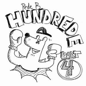 Album cover art for "Hundrede, Pt. 4" by Pede B