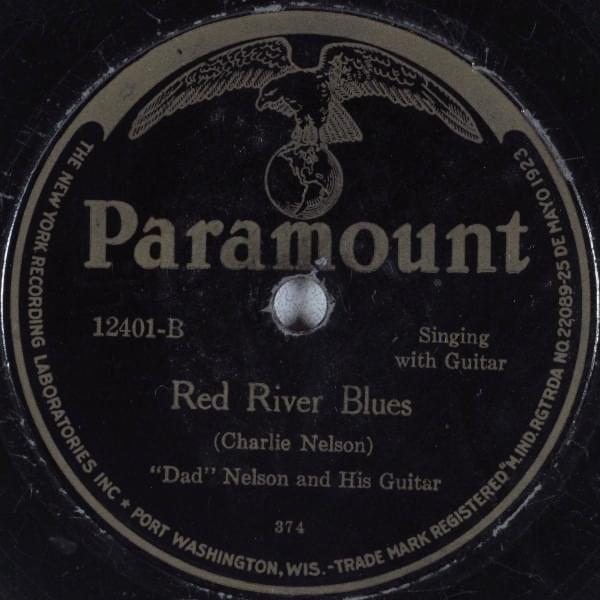 Red River Blues (Take 2) by Charlie “Dad” Nelson