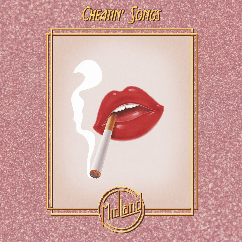 Cheatin’ Songs by Midland