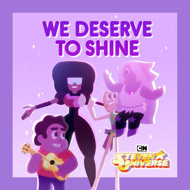 Album cover art for "We Deserve To Shine" by Steven Universe & Estelle & Charlyne Yi & Erica Luttrell & Deedee Magno Hall & Michaela Dietz & Zach Callison & Grace Rolek & AJ Michalka