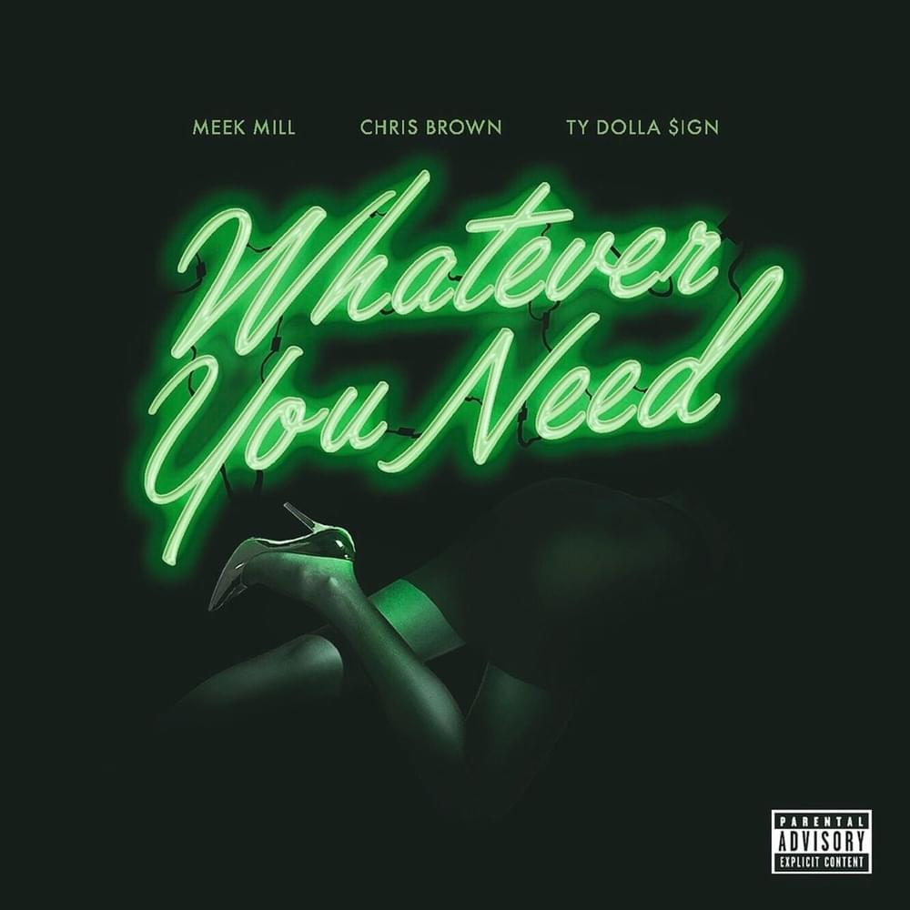 Album cover art for "Whatever You Need" by Meek Mill & Chris Brown & Ty Dolla $ign