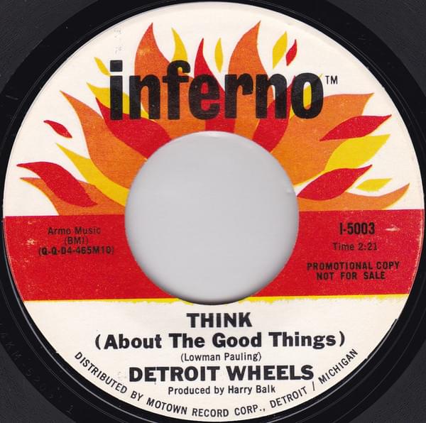 Think (About the Good Things) by The Detroit Wheels