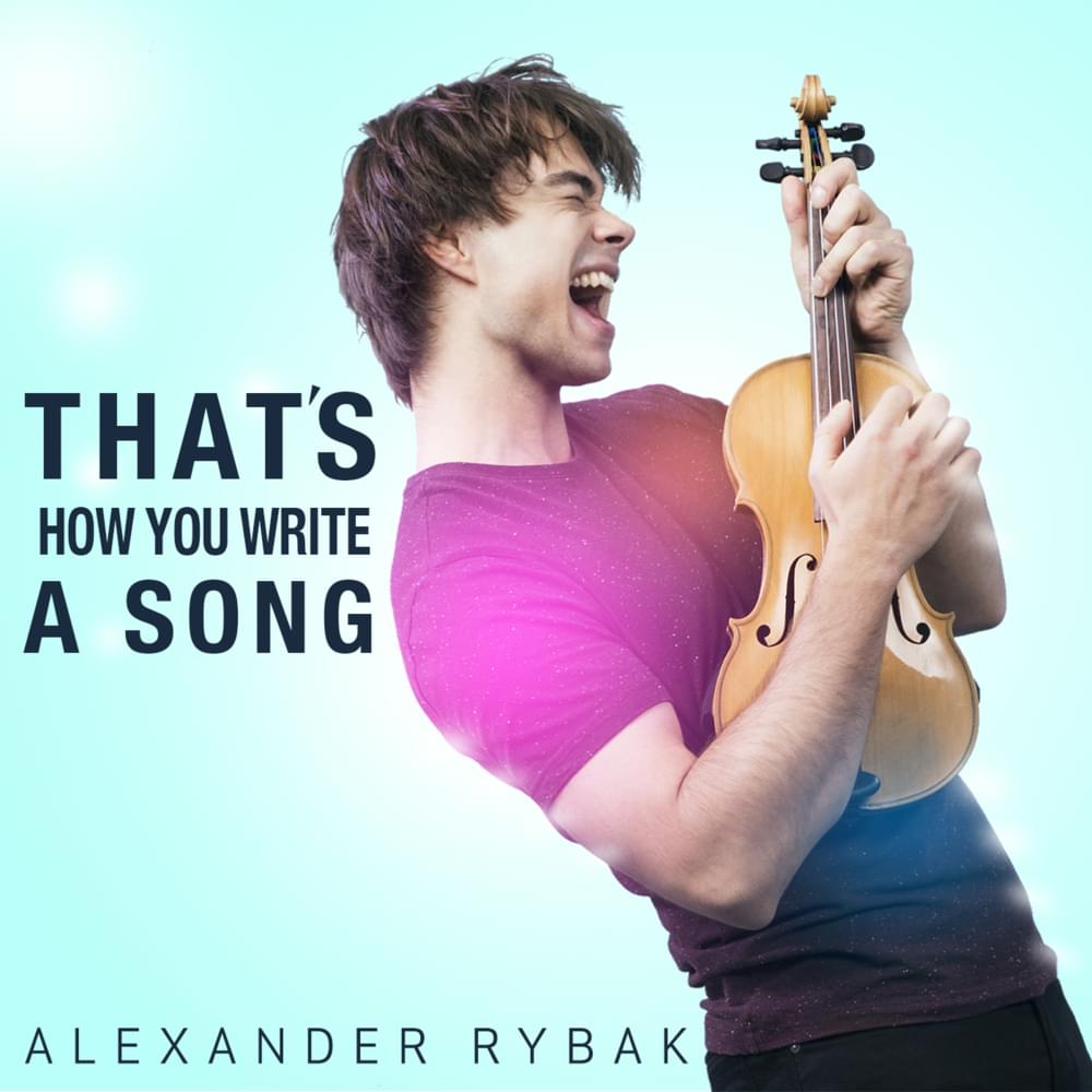 That’s How You Write a Song by Alexander Rybak