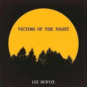 Album cover art for "Victims Of The Night" by Lee DeWyze