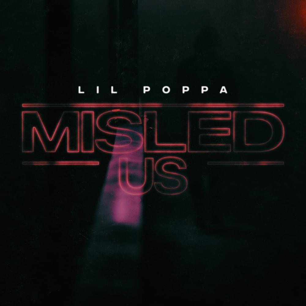 Album cover art for "Misled Us" by Lil Poppa