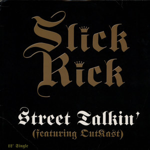 Street Talkin’ by Slick Rick