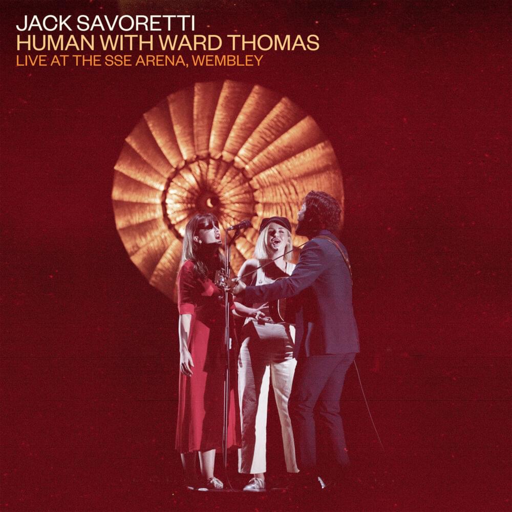 Album cover art for "Human (Live at the SSE Arena, Wembley)" by Jack Savoretti