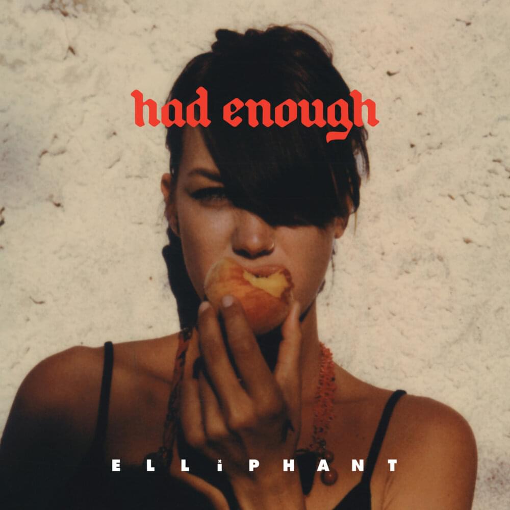Album cover art for "Had Enough" by Elliphant