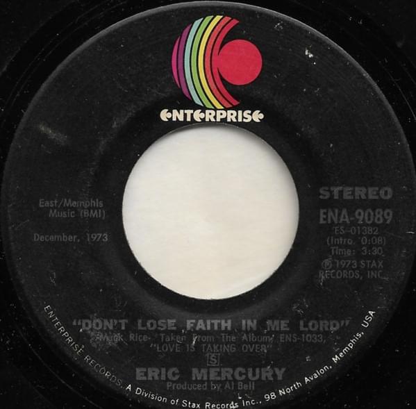 Don’t Lose Faith In Me Lord by Eric Mercury