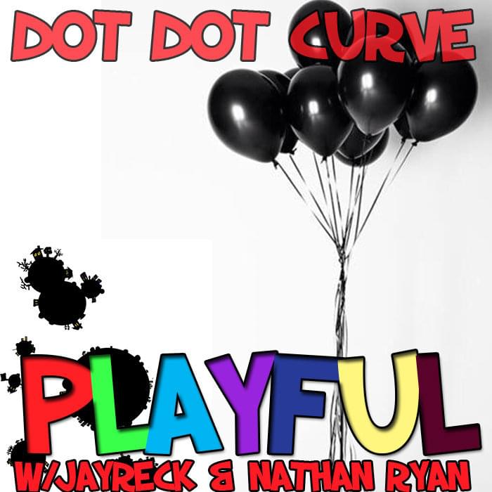 Album cover art for "Playful" by Dot Dot Curve & Nathan Ryan & Jayreck