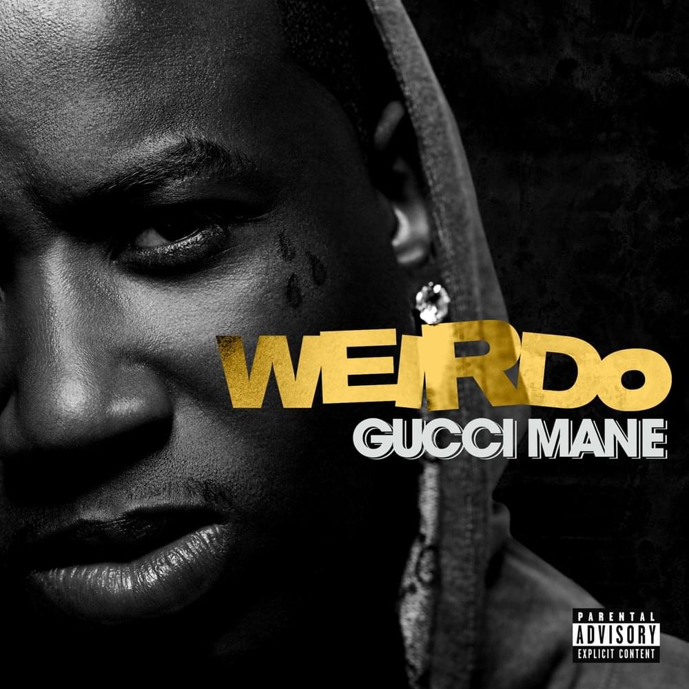 Album cover art for "Weirdo" by Gucci Mane