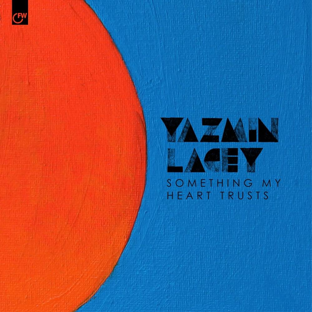 Album cover art for "Something My Heart Trusts" by Yazmin Lacey