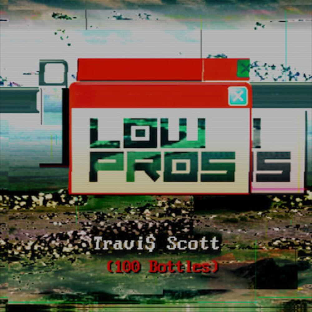 Album cover art for "100 Bottles" by Low Pros & Travis Scott