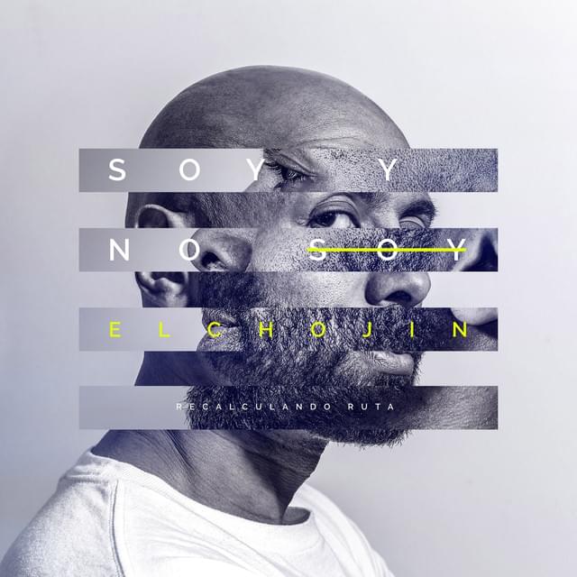 Album cover art for "Soy Y No Soy" by El Chojin