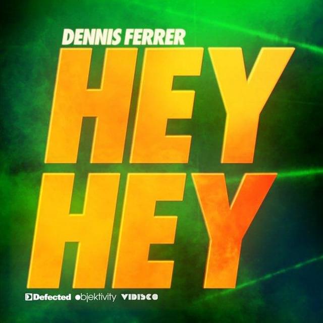Hey Hey (DF’s Attention Dub) by Dennis Ferrer