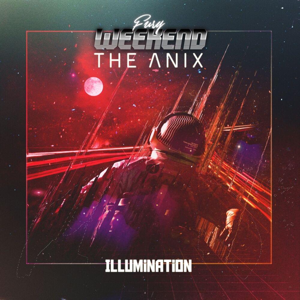 Album cover art for "Illumination" by Fury Weekend & The Anix