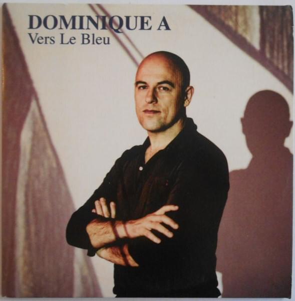 Album cover art for "Vers le bleu" by Dominique A