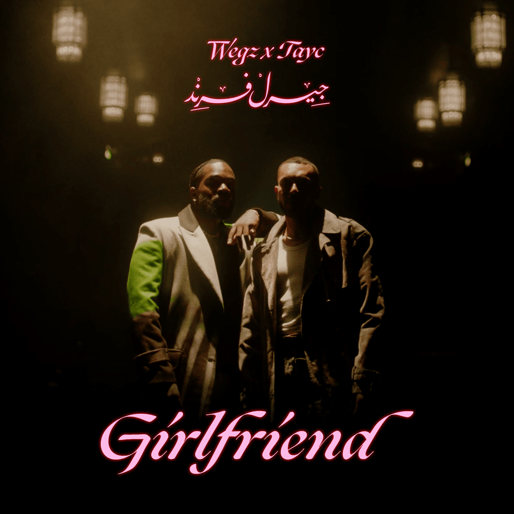 Girlfriend - جيرل فرِند by Wegz - ويجز